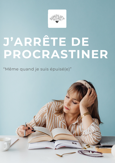 J'arrête de procrastiner (même quand je suis épuisé(e))
